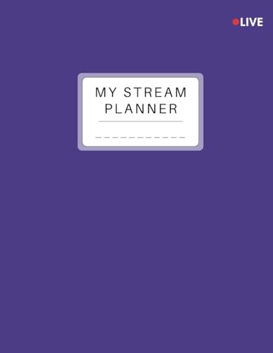 Stream Planner: Your Streaming Companion for Growth (Content Creators Blueprint)