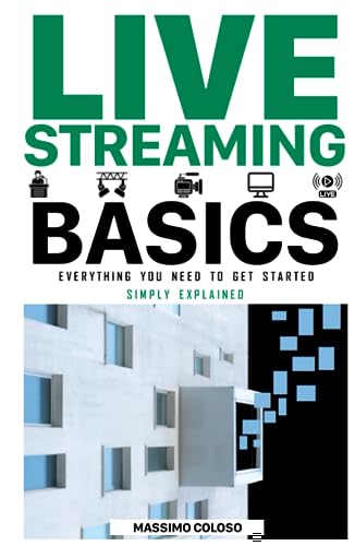 LIVE STREAMING BASICS: Everything you need to get started - Simply explained